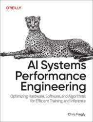 AI Systems Performance Engineering: Optimizing Model