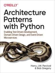Architecture Patterns with Python: Enabling Test-Driven