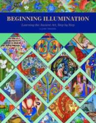 Beginning Illumination: Learning the Ancient Art