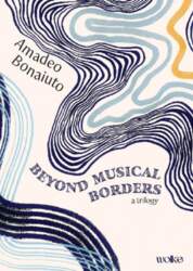 Beyond Musical Borders: A Trilogy
