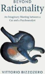 Beyond Rationality: An Imaginary Meeting Between