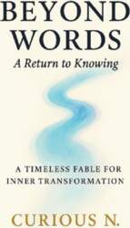 Beyond Words: A Return to Knowing