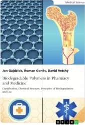 Biodegradable Polymers in Pharmacy and Medicine