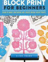 Block Print for Beginners: Learn to
