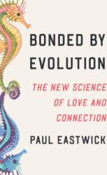 Bonded by Evolution: The New Science