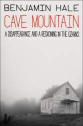 Cave Mountain: A Disappearance and a