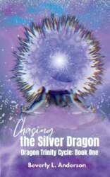 Chasing the Silver Dragon: Dragon Trinity