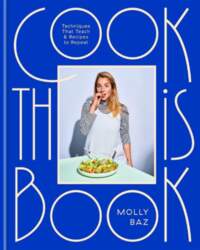 Cook This Book: Techniques That Teach