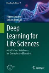 Deep Learning for Life Sciences: with