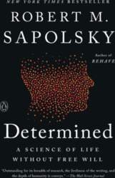 Determined: A Science of Life without