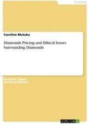 Diamonds Pricing and Ethical Issues Surrounding