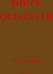 Dirty Old River