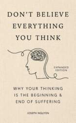 Don`t Believe Everything You Think (Expanded