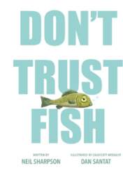 Don`t Trust Fish
