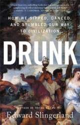 Drunk: How We Sipped, Danced, and