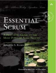 Essential Scrum: A Practical Guide to