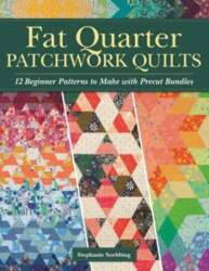 Fat Quarter Patchwork Quilts: 12 Beginner