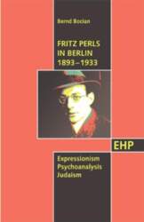 Fritz Perls in Berlin 1893-1933: Expressionism