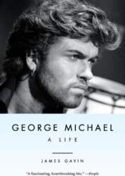 George Michael: A Life