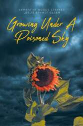 Growing Under a Poisoned Sky