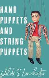 Hand Puppets and String Puppets