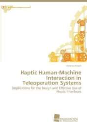 Haptic Human-Machine Interaction in Teleoperation Systems: