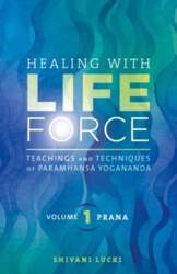 Healing with Life Force, Volume One
