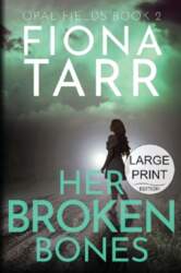 Her Broken Bones