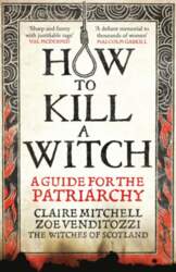 HOW TO KILL A WITCH: A