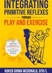 Integrating Primitive Reflexes Through Play and