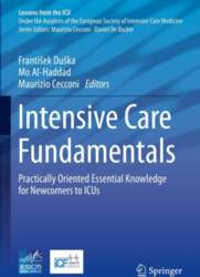 Intensive Care Fundamentals: Practically Oriented Essential