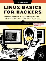 Linux Basics for Hackers, 2nd Edition:
