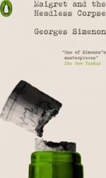Maigret and the Headless Corpse