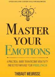 Master Your Emotions: A Practical Guide
