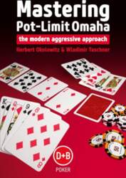 Mastering Pot-Limit Omaha: The Modern Aggressive