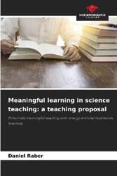 Meaningful learning in science teaching: a