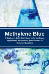 Methylene Blue: A Beginner`s Quick Start