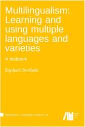Multilingualism : Learning and using multiple