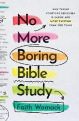 No More Boring Bible Study: Why