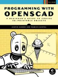 Programming with OpenSCAD: A Beginner`s Guide