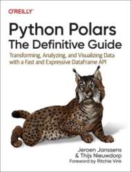 Python Polars: The Definitive Guide: Transforming