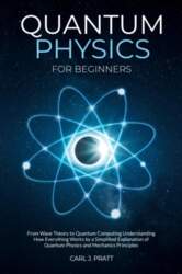 Quantum physics and mechanics for beginners: