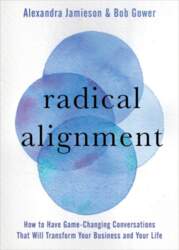 Radical Alignment: How to Have Game-Changing