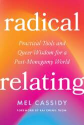 Radical Relating: A Queer and Polyamory-Informed