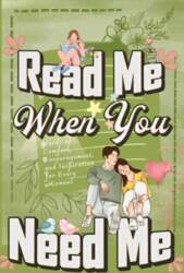 Read Me When You Need Me: