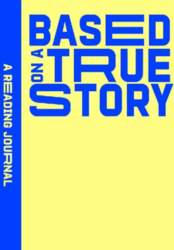 Reading Journal: Based on a True