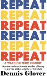 Repeat: A Warning from History