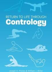 Return to Life Through Contrology