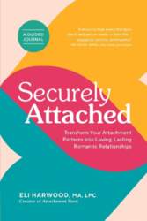 Securely Attached: Transform Your Attachment Patterns