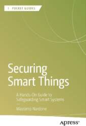 Securing Smart Things: A Hands-On Guide
